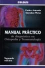 Manual Práctico de Diagnostico en Ortopedia y Traumatología